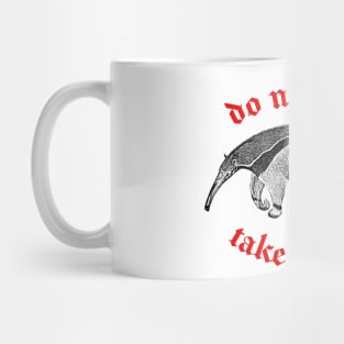 Do No Harm ∆ Nihilist Anteater Design Mug